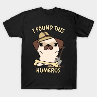 Funny pug is an archaeologist T-Shirt